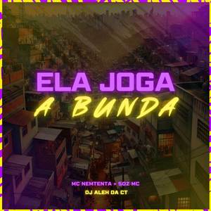 Ela Joga a Bunda