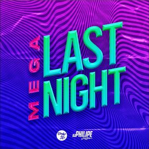 Mega Last Night