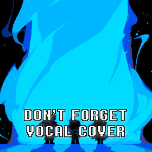 Don't Forget (Vocal Cover) | Deltarune