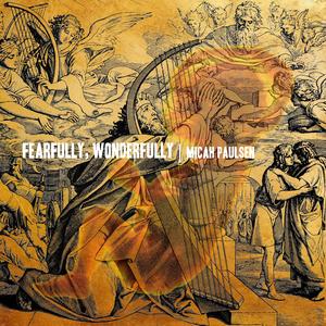 Fearfully, Wonderfully