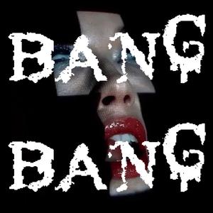 BANGBANG