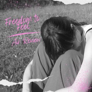 Freedom to Feel