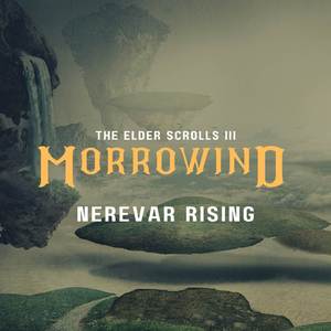 Nerevar Rising (From The Elder Scrolls III - Morrowind)