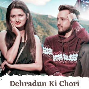 Dehradun Ki Chori
