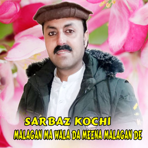 Malagan Ma Wala Da Meena Malagan De