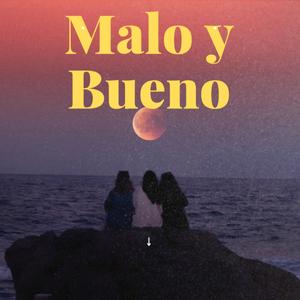 Bueno y Malo