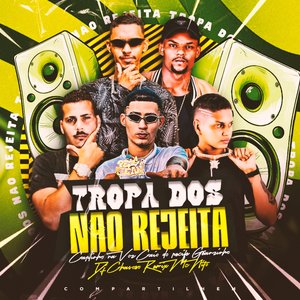 Tropa dos Não Rejeita