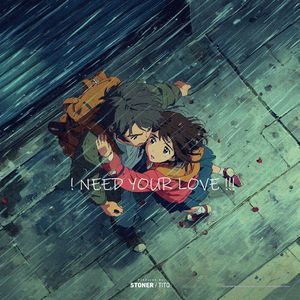 ! Need Your Love