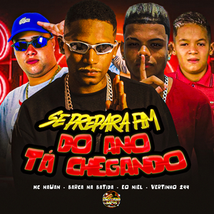 Se Prepara Fim do Ano ta Chegando