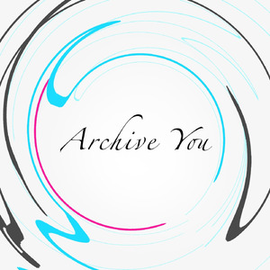 アーカイブユー (feat. 初音ミク)