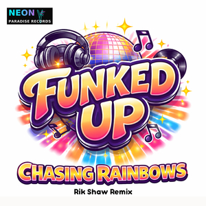 Chasing Rainbows (Rik Shaw Remix)
