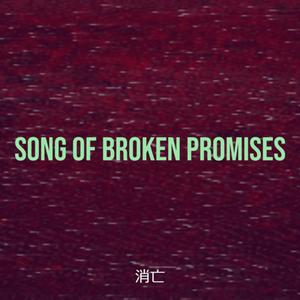 Song of Broken Promises