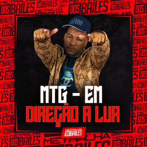 Mtg - Em Direção a Lua