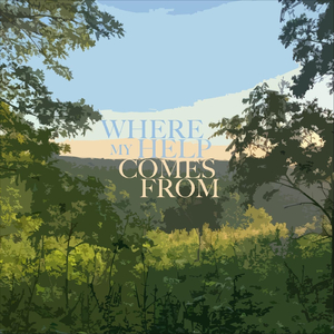Where My Help Comes From