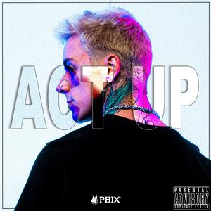 ACT UP (feat. Black Zeus)