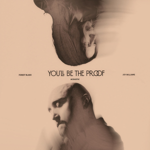 You’ll Be The Proof (Acoustic)