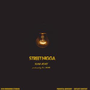STREET NIGGA