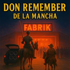 Don REMEMBER De La Mancha