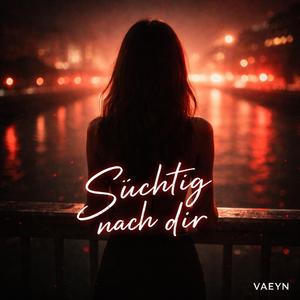 Süchtig nach dir