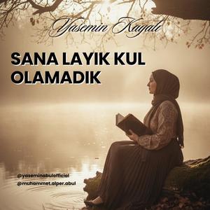 Sana Layık Kul Olamadık