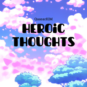 Heroic Toughts