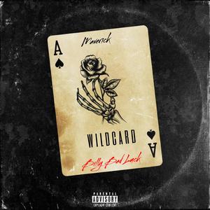 Wildcard (freestyle) (feat. Billy Bad Luck)