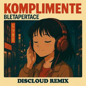 Komplimente (feat. Bletapertace) (Remix)