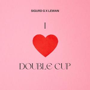DOUBLE CUP (feat. Lewan)