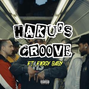 HAKU’S GROOVE
