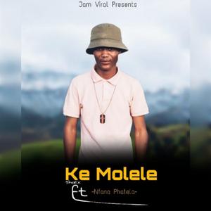 Ke Molele (feat. Nfana Phatela)