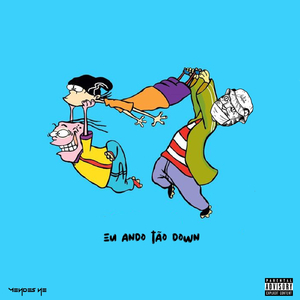 Eu Ando Tão Down