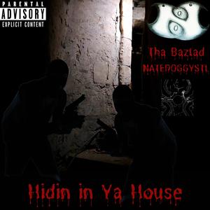 Hidin in Ya House (feat. NATEDOGGYSTL)