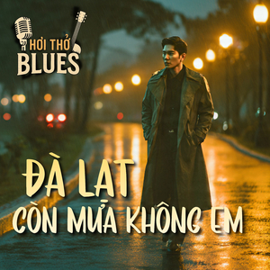 Đà Lạt Còn Mưa Không Em