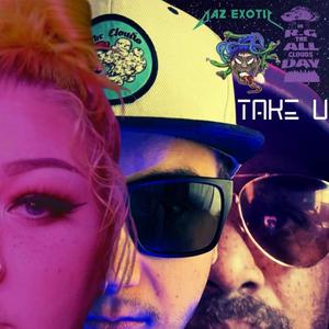 Take U (feat. Daz Exotic & VenomStayDrippin)