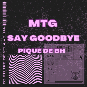 MTG - Say Goodbye Pique de BH