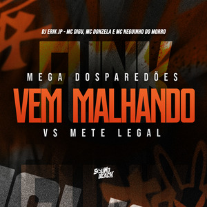 Mega Dos Paredões - Vem Malhando Vs Mete Legal
