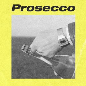 Prosecco (feat. Sânziana)