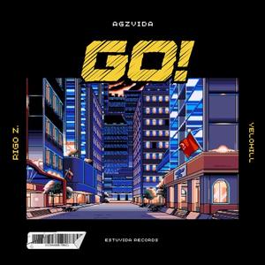 Go! (feat. Rigo Z. & YeloHill)