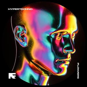FLOWERS - HYPERTECHNO
