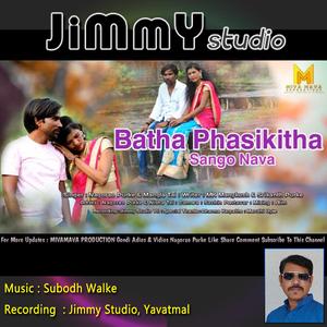 Batha phasikitha sango nava (Gondi Song)