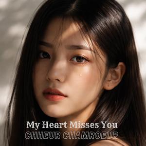 My Heart Misses You