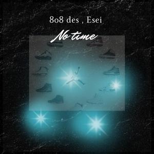no time (feat. Esei)