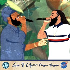 Give It Up (feat. Pressure Busspipe)