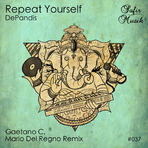 Repeat Yourself (Gaetano C, Mario Del Regno Remix)
