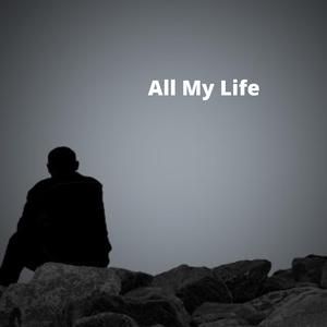 All My Life