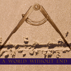 A World Without End