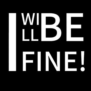 I will be fine