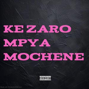 Ke_Zaro_Mpya_Mochene_ (feat. ZaroShesa_&_ & Lesedi-23_mp3.)