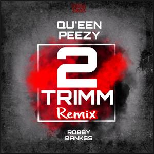 2TRIMM.2 (feat. Robby Bankss)