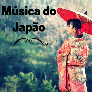 La Melhor Música Japonesa Relaxante